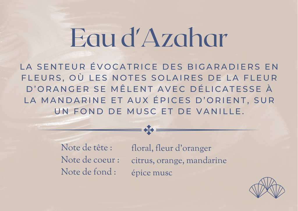 La senteur évocatrice des bigaradiers en fleurs, où les notes solaires de la fleur d’oranger se mêlent avec délicatesse à la mandarine et aux épices d’orient, sur un fond de musc et de vanille.